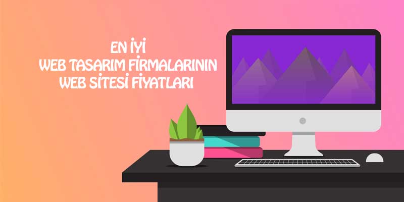 en-iyi-web-tasarim-firmalari-web-sitesi-fiyatlari