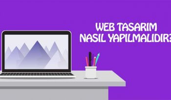 web-tasarim-nasil-yapilmalidir